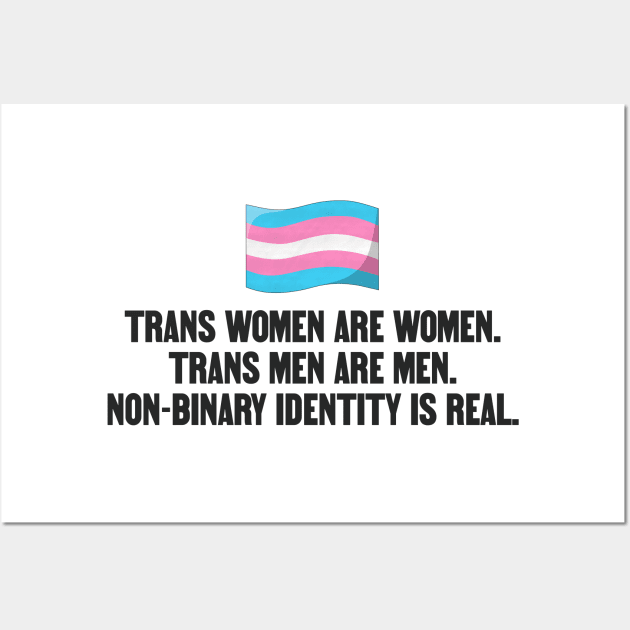Trans Women Are Women, Trans Men Are Men, Nonbinary Identity Is Real Wall Art by Football from the Left